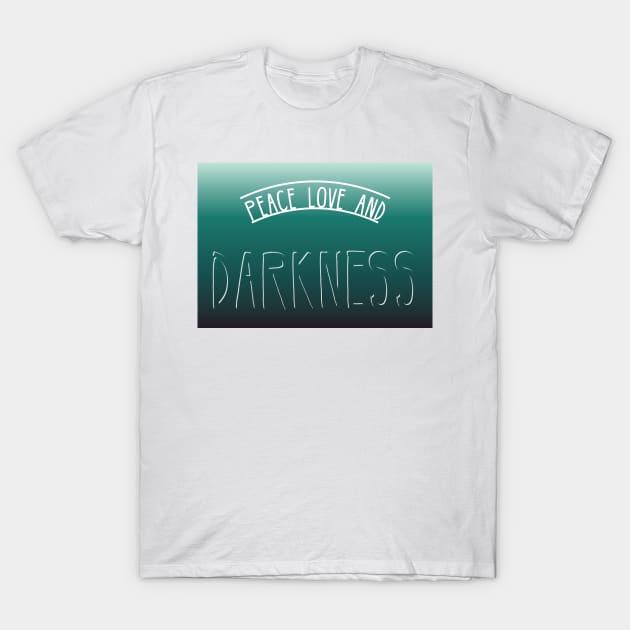 Peace Love and Darkness - Boho Goth - Bohemian Goth, Dark Hippie, Gothic - teal, blue, green T-Shirt by Wanderer Bat